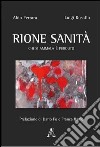 Rione sanità. Chi si ammala è perduto libro