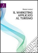 Il marketing applicato al turismo libro