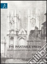 The insatiable vision. Pecorsi e rivelazioni dello sguardo in Henry James libro