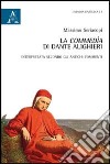 La Commedia di Dante Alighieri. Interpretata secondo gli antichi commenti libro