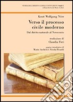 Verso il processo civile moderno. Dal diritto naturale al Novecento libro