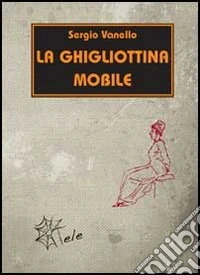 La ghigliottina mobile