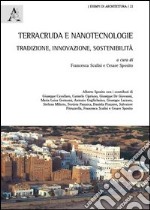 Terracruda e nanotecnologie. Tradizione, innovazione e sostenibilità libro