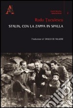 Stalin, con la zappa in spalla libro