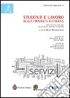 Studenti e lavoro nella provincia di Padova. Anni scolastici: 2005-2010. Anni di analisi: 2008-2012 (1° semestre) libro