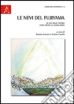 Le nevi del Fujiyama. La via della catarsi. Studi critici su Elena Bono