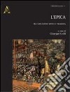 L'epica. Tra evocazione mitica e tragedia libro