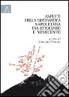 Aspetti della matematica napoletana tra Ottocento e Novecento libro di Ferraro G. (cur.)