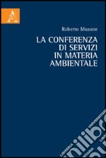 La conferenza di servizi in materia ambientale