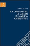 La conferenza di servizi in materia ambientale libro