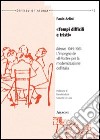 «Tempi difficili e tristi». «Ritrovo» 1949-1961: l'impiego de «Il ponte» per la modernizzazione dell'Italia libro