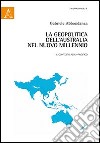 La geopolitica dell'Australia nel nuovo millennio. Il contesto Asia-Pacifico libro