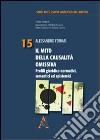 Il mito della causalità omissiva. Profili giuridici-normativi, semantici ed epistemici libro