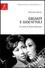 Giganti e giocattoli. Il cinema di Yasuzo Masumura