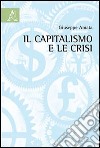 Il capitalismo e le crisi libro di Amata Giuseppe