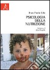 Psicologia della nutrizione libro di Cela Enza Paola