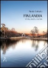 Finlandia. Storia, lingua, cultura libro di Loikala Paula