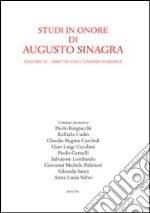 Studi in onore di Augusto Sinagra. Vol. 3: Diritto dell'Unione Europea libro