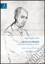 Silvio Guarnieri. Universitario in Romania e in Italia libro