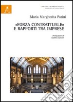 «Forza contrattuale» e rapporti tra imprese libro