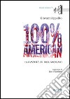 100% American. La classicità del rock americano libro di Ippolito Giovanni