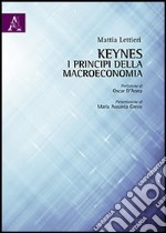 Keynes. I principi della macroeconomia