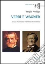 Verdi e Wagner. Analisi armoniche e strutturali a confronto libro