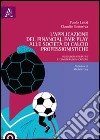 L'applicazione del financial fair play alle società di calcio professionistiche. Indicazioni operative e considerazioni critiche libro