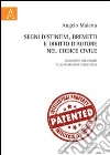 Segni distintivi, brevetti e diritto d'autore nel codice civile libro di Maietta Angelo