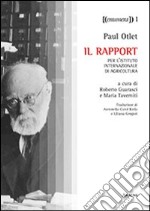 Il rapport per l'Istituto Internazionale di agricoltura libro