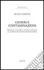 Generi e contaminazioni. Studi sui cantari, l'egloga volgare e la prima imitazione petrarchesca