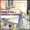 Sogni d'oro... emozioni crescono. Ediz. illustrata libro di Castagnedi Nadia