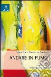 Andare in fumo libro di Alonso de Santos José L.