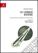 Le lingue estere. Storia, linguistica e ideologia nell'Italia fascista libro