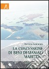 La concessione di beni demaniali marittimi libro di Salamone Antonio