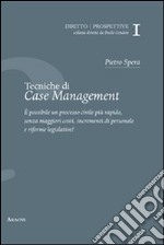 Tecniche di case management del processo civile libro