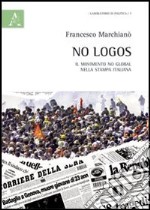 No logos. Il movimento No Global nella stampa italiana