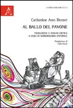 Al ballo del pavone. Ediz. italiana e inglese