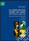 Le zooplancton marin du Liban (Méditerranée orientale). Biologie, biodiversité, biogéographie libro di Lakkis Sami