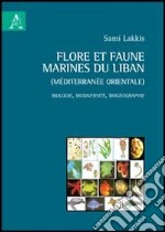 Flote et faune marines du Liban (Méditerranée orientale). Biologie, biodiversité, biogéographie libro