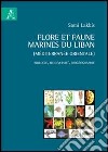 Flote et faune marines du Liban (Méditerranée orientale). Biologie, biodiversité, biogéographie libro di Lakkis Sami