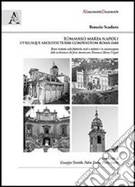 Tommaso Maria Napoli, utriusque architecturae compendium. Beve trattato sulle fabbriche civili e militari e la conservazione delle architetture del frate domenicano libro