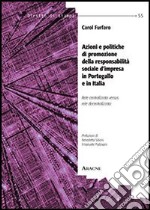 Azioni e politiche di promozione della responsabilità sociale d'impresa in Portogallo e in Italia. Rete centralizzata versus rete decentralizzata libro