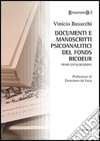 Documenti e manoscritti psicoanalitici del Fonds Ricoeur. Prima catalogazione
