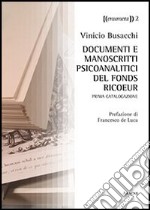 Documenti e manoscritti psicoanalitici del Fonds Ricoeur. Prima catalogazione libro