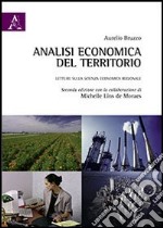 Analisi economica del territorio. Letture sulla scienza economica regionale libro