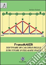 FrameMaker. Software di calcolo delle strutture intelaiate piane