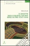 Il dialetto nella canzone italiana degli ultimi venti anni libro