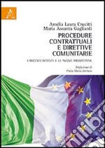 Procedure contrattuali e direttive comunitarie. I recenti istituti e le nuove prospettive