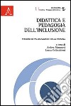 Didattica e pedagogia dell'inclusione. Percorsi di valorizzazione della persona libro di Mannucci A. (cur.) Collacchioni L. (cur.)